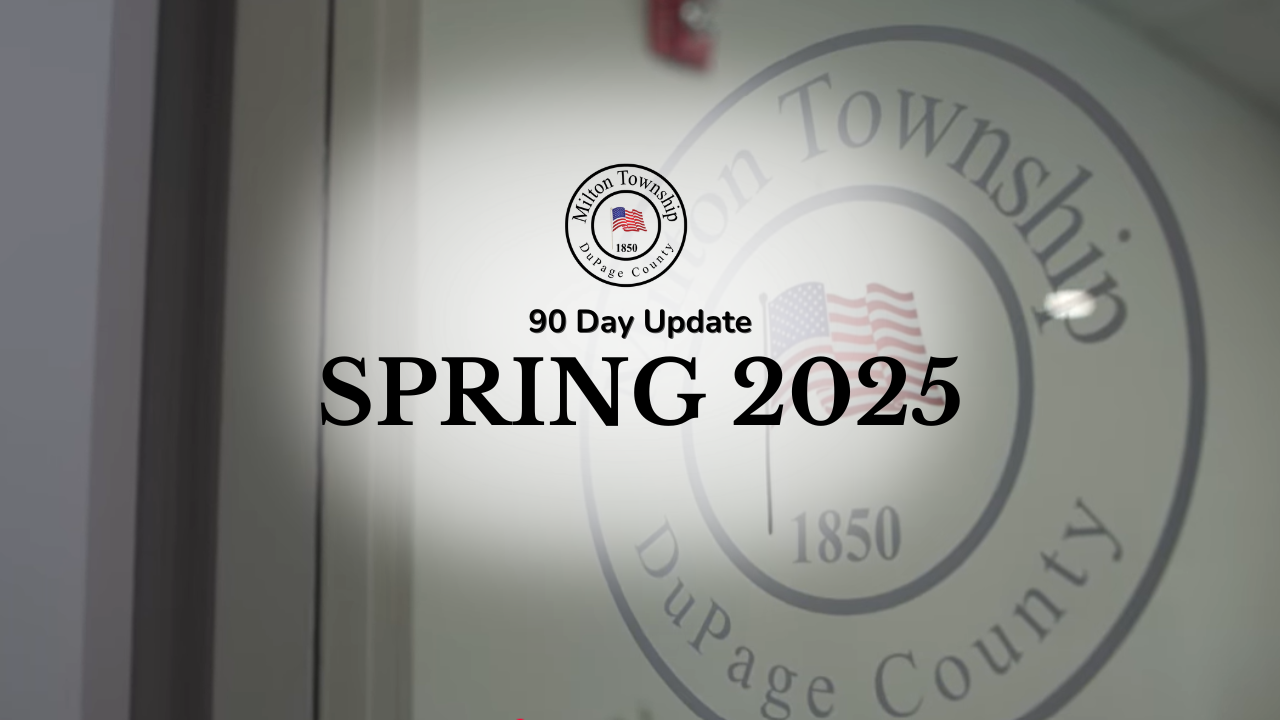 Milton Township 90 Day Update Spring 2025